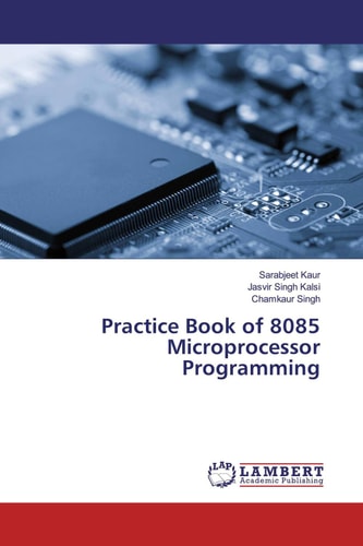 Practice Book of 8085 Microprocessor Programming