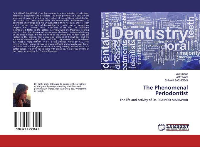 The Phenomenal Periodontist: The life and activity of Dr. PRAMOD MARAWAR