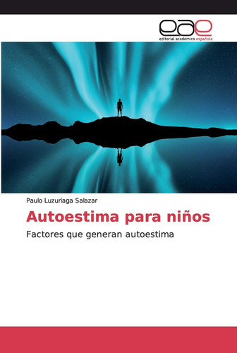 Autoestima para niños (Spanish Edition)