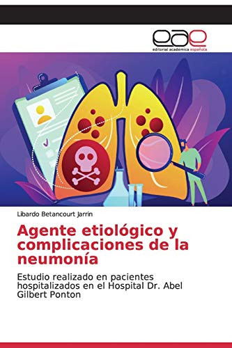Agente etiológico y complicaciones de la neumonía (Spanish Edition)