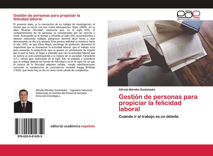 Gestión de personas para propiciar la felicidad laboral: Cuándo ir al trabajo es un deleite (Spanish Edition)