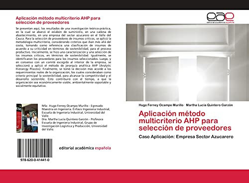 Aplicación método multicriterio AHP para selección de proveedores: Caso Aplicación: Empresa Sector Azucarero (Spanish Edition)