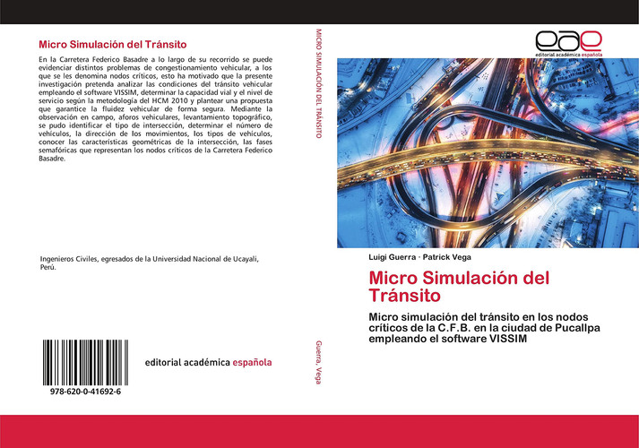 Micro Simulación del Tránsito: Micro simulación del tránsito en los nodos críticos de la C.F.B. en la ciudad de Pucallpa empleando el software VISSIM (Spanish Edition)