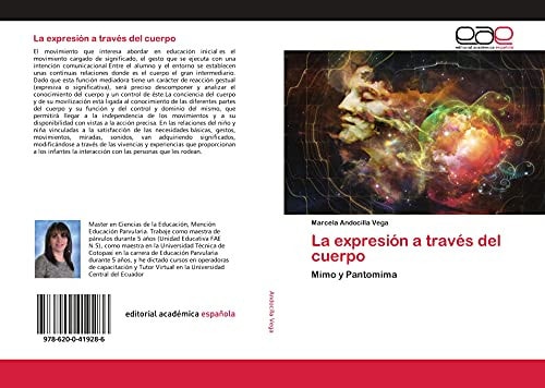 La expresión a través del cuerpo: Mimo y Pantomima (Spanish Edition)