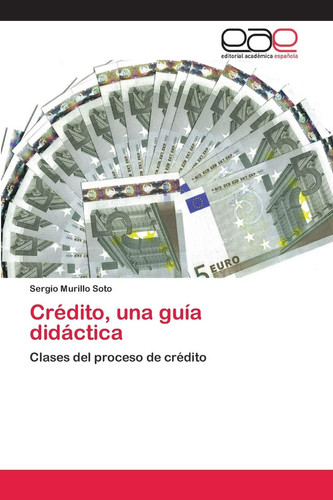 Crédito, una guía didáctica (Spanish Edition)