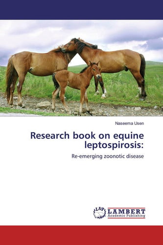 Research book on equine leptospirosis:: Re-emerging zoonotic disease
