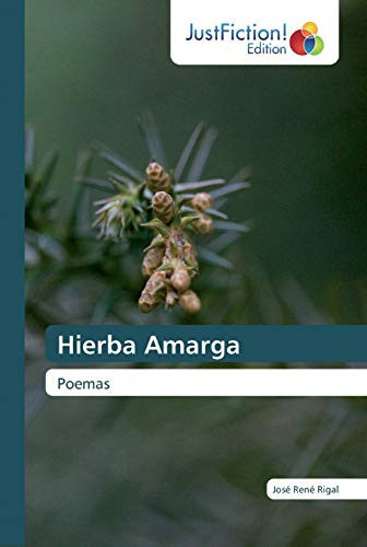 Hierba Amarga: Poemas (Spanish Edition)
