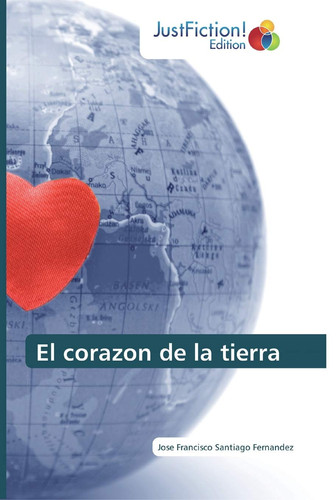 El corazon de la tierra (Spanish Edition)