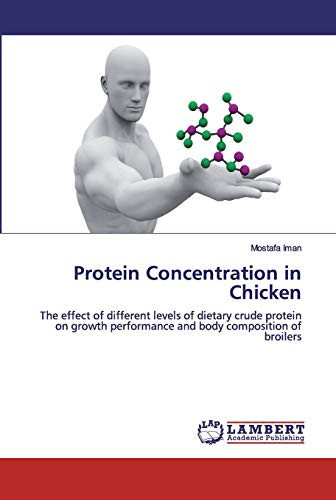 Protein Concentration in Chicken: The effect of different levels of dietary crude protein on growth performance and body composition of broilers