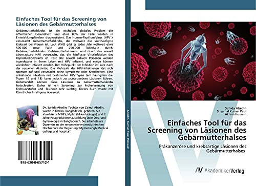 Einfaches Tool für das Screening von Läsionen des Gebärmutterhalses: Präkanzeröse und krebsartige Läsionen des Gebärmutterhalses (German Edition)