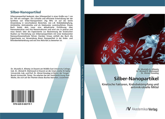 Silber-Nanopartikel: Kinetische Faktoren, Krebsbekämpfung und antimikrobielle Mittel (German Edition)