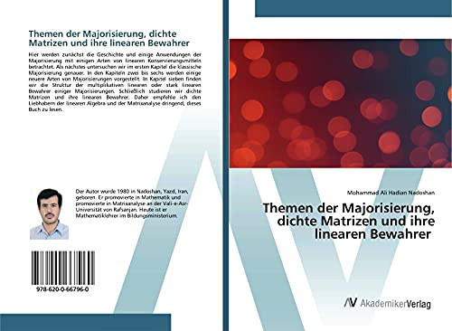 Themen der Majorisierung, dichte Matrizen und ihre linearen Bewahrer (German Edition)