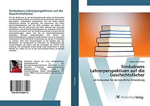 Simbabwes Lehrerperspektiven auf die Geschichtsfächer: als Innovation für die berufliche Entwicklung (German Edition)