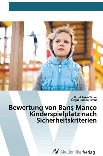 Bewertung von Barış Manço Kinderspielplatz nach Sicherheitskriterien (German Edition)