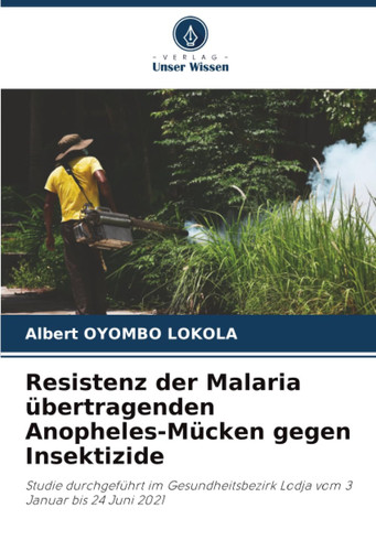 Resistenz der Malaria übertragenden Anopheles-Mücken gegen Insektizide: Studie durchgeführt im Gesundheitsbezirk Lodja vom 3 Januar bis 24 Juni 2021
