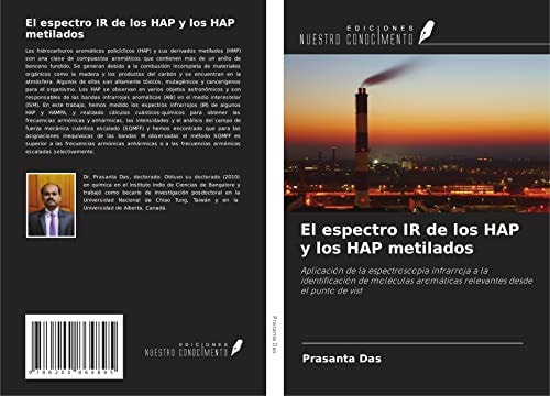 El espectro IR de los HAP y los HAP metilados: Aplicación de la espectroscopia infrarroja a la identificación de moléculas aromáticas relevantes desde el punto de vist (Spanish Edition)