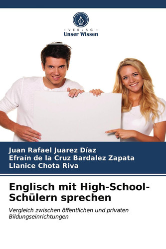 Englisch mit High-School-Schülern sprechen: Vergleich zwischen öffentlichen und privaten Bildungseinrichtungen (German Edition)