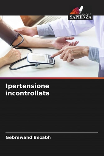 Ipertensione incontrollata (Italian Edition)