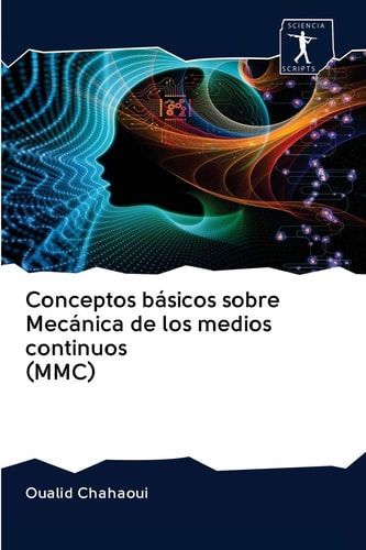 Conceptos básicos sobre Mecánica de los medios continuos (MMC) (Spanish Edition)