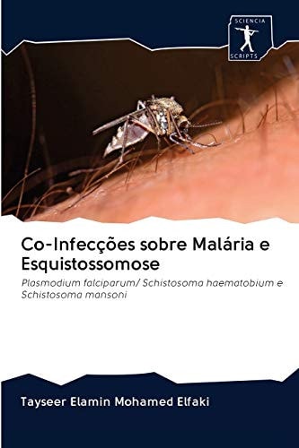 Co-Infecções sobre Malária e Esquistossomose (Portuguese Edition)