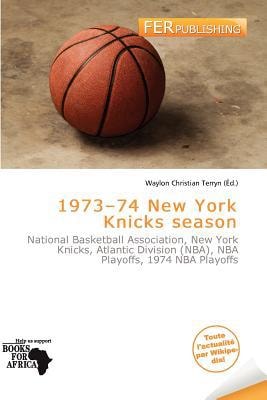 1973-74 New York Knicks Season