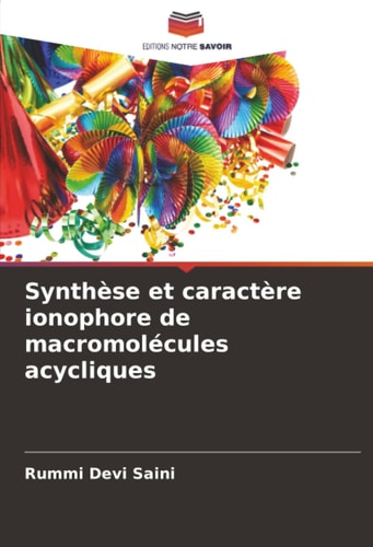 Synthèse et caractère ionophore de macromolécules acycliques