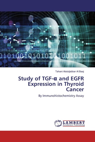 Study of TGF-α and EGFR Expression in Thyroid Cancer: By Immunohistochemistry Assay