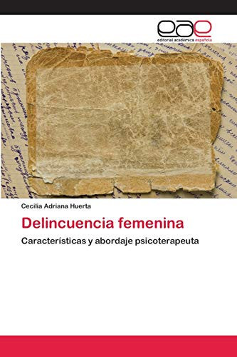 Delincuencia femenina (Spanish Edition)