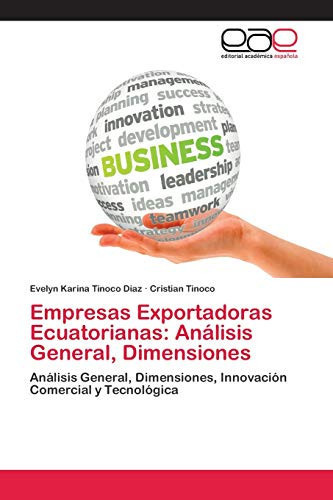 Empresas Exportadoras Ecuatorianas: Análisis General, Dimensiones (Spanish Edition)