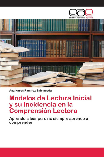 Modelos de Lectura Inicial y su Incidencia en la Comprensión Lectora (Spanish Edition)