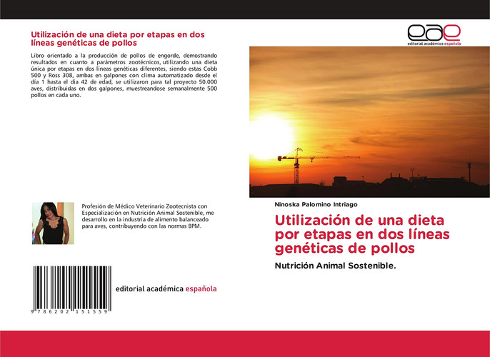 Utilización de una dieta por etapas en dos líneas genéticas de pollos: Nutrición Animal Sostenible. (Spanish Edition)