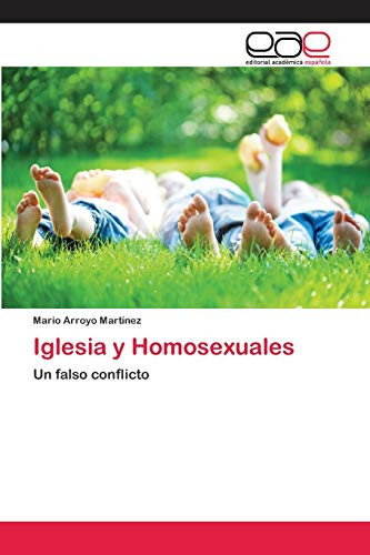 Iglesia y Homosexuales (Spanish Edition)