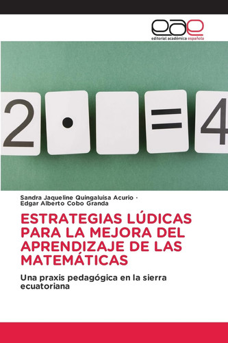 Estrategias Lúdicas Para La Mejora del Aprendizaje de Las Matemáticas (Spanish Edition)