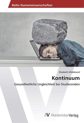 Kontinuum: Gesundheitliche Ungleichheit bei Studierenden (German Edition)