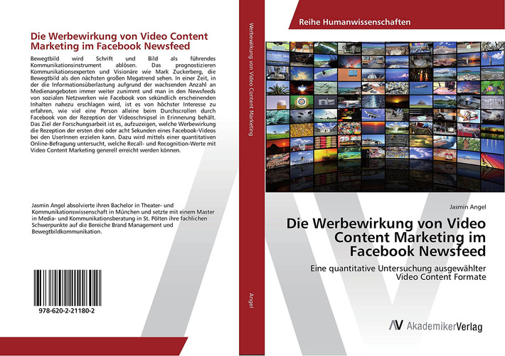 Die Werbewirkung von Video Content Marketing im Facebook Newsfeed: Eine quantitative Untersuchung ausgewählter Video Content Formate (German Edition)