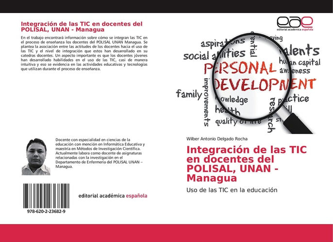 Integración de las TIC en docentes del POLISAL, UNAN - Managua: Uso de las TIC en la educación (Spanish Edition)