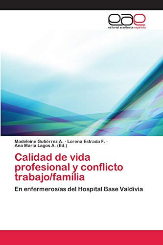 Calidad de vida profesional y conflicto trabajo/familia (Spanish Edition)