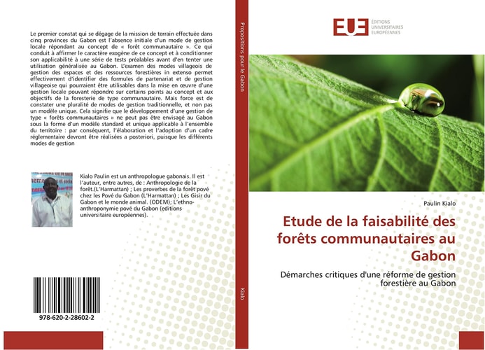 Etude de la faisabilité des forêts communautaires au Gabon: Démarches critiques d'une réforme de gestion forestière au Gabon (French Edition)