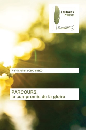 PARCOURS, le compromis de la gloire (French Edition)