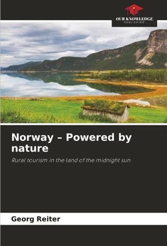 Norway – Powered by nature: Rural tourism in the land of the midnight sun