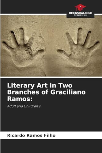 Literary Art in Two Branches of Graciliano Ramos