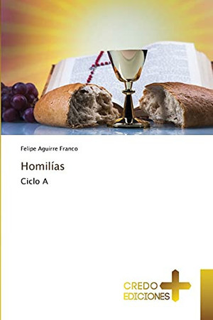 Homilías: Ciclo A (Spanish Edition)