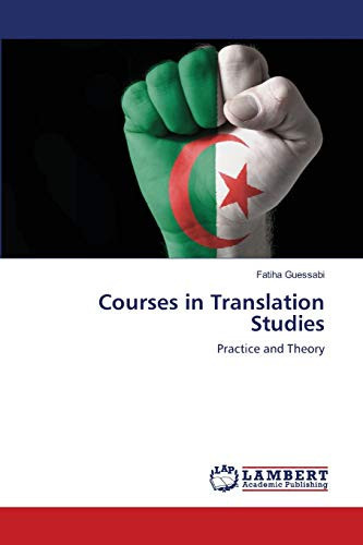 Courses in Translation Studies: Practice and Theory
