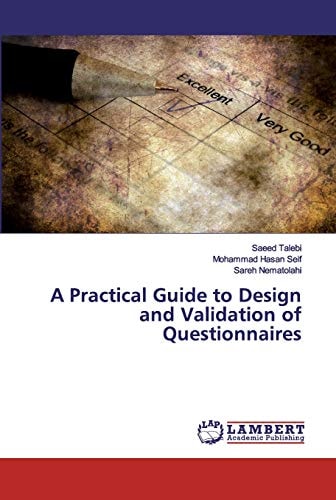 A Practical Guide to Design and Validation of Questionnaires