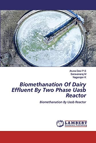 Biomethanation Of Dairy Effluent By Two Phase Uasb Reactor: Biomethanation By Uasb Reactor
