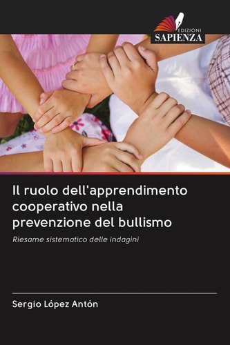 Il ruolo dell'apprendimento cooperativo nella prevenzione del bullismo: Riesame sistematico delle indagini (Italian Edition)