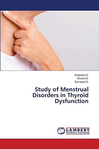 Study of Menstrual Disorders in Thyroid Dysfunction