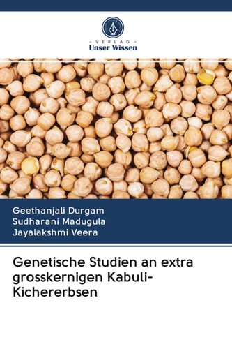 Genetische Studien an extra grosskernigen Kabuli-Kichererbsen (German Edition)