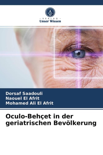 Oculo-Behçet in der geriatrischen Bevölkerung (German Edition)