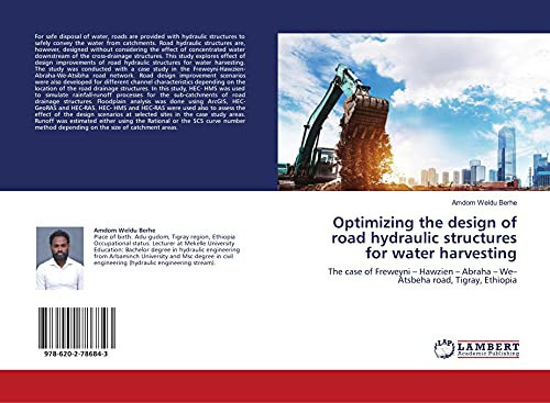 Optimizing the design of road hydraulic structures for water harvesting: The case of Freweyni – Hawzien – Abraha – We–Atsbeha road, Tigray, Ethiopia